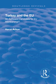 Turkey and the EU: An Awkward Candidate for EU Membership?: An Awkward Candidate for EU Membership? book cover