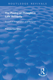 The Poetry of Thought in Late Antiquity: Essays in Imagination and Religion book cover