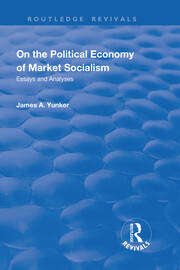 On the Political Economy of Market Socialism: Essays and Analyses book cover