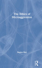 The Ethics of Microaggression book cover
