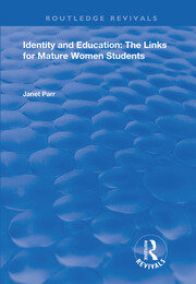 Identity and Education: The Links for Mature Women Students book cover