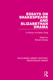 Essays on Shakespeare and Elizabethan Drama: In Honour of Hardin Craig book cover