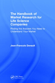 The Handbook for Market Research for Life Sciences Companies: Finding the Answers You Need to Understand Your Market book cover