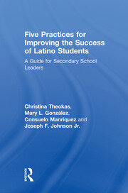 Five Practices for Improving the Success of Latino Students: A Guide for Secondary School Leaders book cover