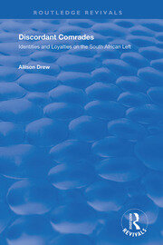 Discordant Comrades: Identities and Loyalties on the South African Left book cover