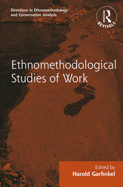 Routledge Revivals: Ethnomethodological Studies of Work (1986) book cover