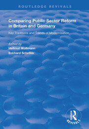 Comparing Public Sector Reform in Britain and Germany: Key Traditions and Trends of Modernisation book cover