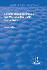 Schumpeterian Dynamics and Metropolitan-Scale Productivity book cover