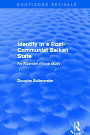 Identity in a Post-communist Balkan State: An Albanian Village Study book cover