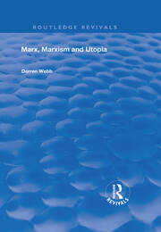Marx, Marxism and Utopia book cover