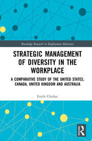 Strategic Management of Diversity in the Workplace: A Comparative Study of the United States, Canada, United Kingdom and Australia book cover