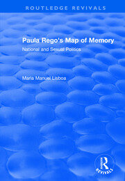 Paula Rego's Map of Memory: National and Sexual Politics book cover