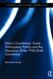 Stalin’s Constitution: Soviet Participatory Politics and the Discussion of the 1936 Draft Constitution book cover