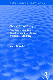 Wide Crossing: The West Africa Rice Development Association in Transition, 1985-2000 book cover