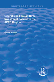 Liberalising Foreign Direct Investment Policies in the APEC Region book cover
