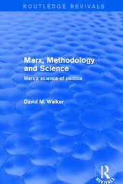 Revival: Marx, Methodology and Science (2001): Marx's Science of Politics book cover