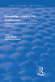 Knowledge, Industry and Environment: Institutions and Innovation in Territorial Perspective book cover