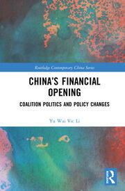 China’s Financial Opening: Coalition Politics and Policy Changes book cover