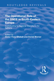 The Operational Role of the OSCE in South-Eastern Europe: Contributing to Regional Stability in the Balkans book cover