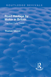 Road Haulage by Motor in Britain: The First Forty Years book cover