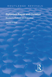 Platonism Pagan and Christian: Studies in Plotinus and Augustine book cover