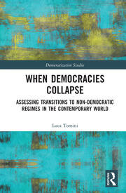 When Democracies Collapse: Assessing Transitions to Non-Democratic Regimes in the Contemporary World book cover