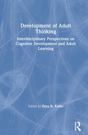 Development of Adult Thinking: Interdisciplinary Perspectives on Cognitive Development and Adult Learning book cover