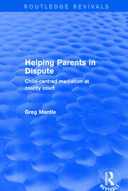 Revival: Helping Parents in Dispute (2001): Child-Centred Mediation at County Court book cover