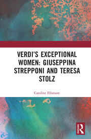 Verdi�s Exceptional Women: Giuseppina Strepponi and Teresa Stolz book cover
