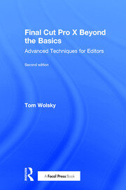 Final Cut Pro X Beyond the Basics: Advanced Techniques for Editors book cover