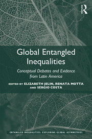 Global Entangled Inequalities: Conceptual Debates and Evidence from Latin America book cover