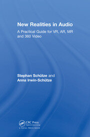 New Realities in Audio: A Practical Guide for VR, AR, MR and 360 Video. book cover