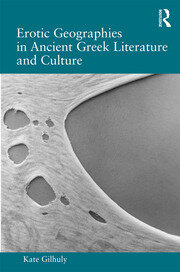Erotic Geographies in Ancient Greek Literature and Culture book cover
