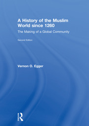 A History of the Muslim World since 1260: The Making of a Global Community book cover