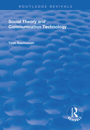 Social Theory and Communication Technology book cover