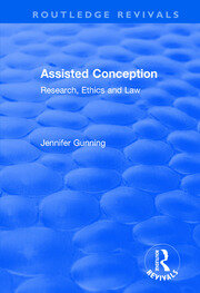 Assisted Conception: Research, Ethics and Law book cover