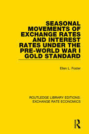 Seasonal Movements of Exchange Rates and Interest Rates Under the Pre-World War I Gold Standard book cover
