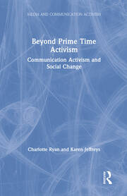 Beyond Prime Time Activism: Communication Activism and Social Change book cover