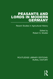 Peasants and Lords in Modern Germany: Recent Studies in Agricultural History book cover