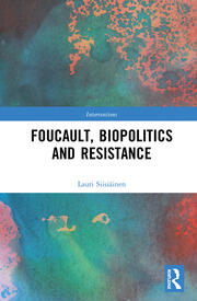 Foucault, Biopolitics and Resistance book cover