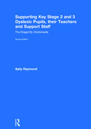 Supporting Key Stage 2 and 3 Dyslexic Pupils, their Teachers and Support Staff: The Dragonfly Worksheets book cover