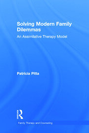 Solving Modern Family Dilemmas: An Assimilative Therapy Model book cover