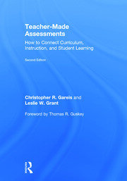 Teacher-Made Assessments: How to Connect Curriculum, Instruction, and Student Learning book cover