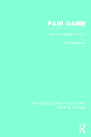 Fair Game (RLE Sports Studies): Myth and Reality in Sport book cover
