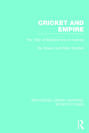 Cricket and Empire: The 1932-33 Bodyline Tour of Australia book cover