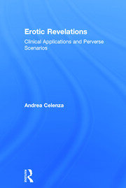 Erotic Revelations: Clinical applications and perverse scenarios book cover