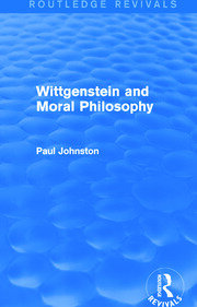 Wittgenstein and Moral Philosophy (Routledge Revivals) book cover