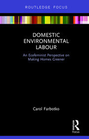 Domestic Environmental Labour: An Ecofeminist Perspective on Making Homes Greener book cover