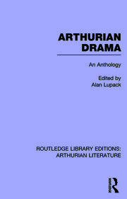 Arthurian Drama: An Anthology book cover