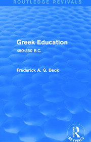 Greek Education (Routledge Revivals): 450-350 B.C. book cover
